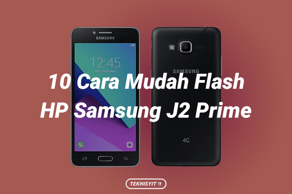 10 Cara Mudah Flash HP Samsung J2 Prime