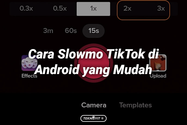 Cara Slowmo TikTok di Android yang Mudah