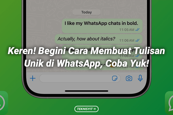 Keren! Begini Cara Membuat Tulisan Unik di WhatsApp, Coba Yuk!