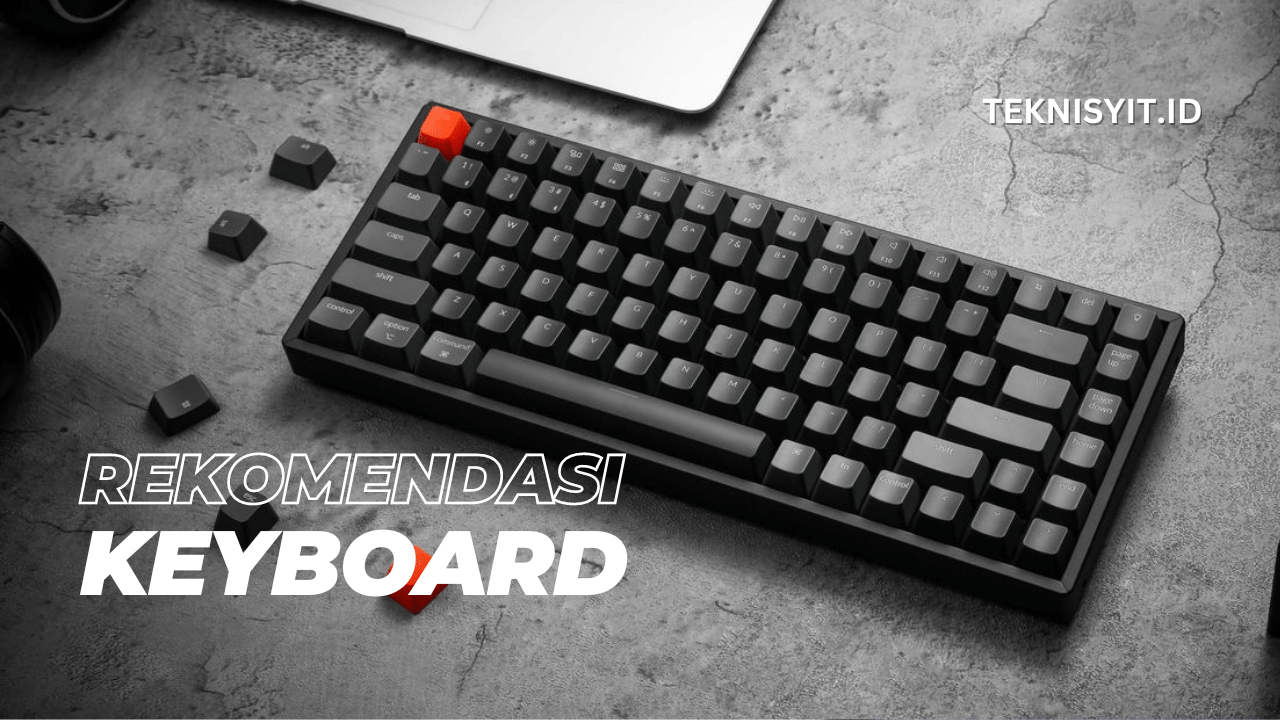 Rekomendasi Keyboard Gaming Mechanical Terbaik 2024